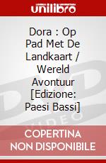 Dora : Op Pad Met De Landkaart / Wereld Avontuur [Edizione: Paesi Bassi] dvd