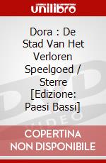 Dora : De Stad Van Het Verloren Speelgoed / Sterre [Edizione: Paesi Bassi] dvd