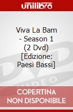 Viva La Bam - Season 1 (2 Dvd) [Edizione: Paesi Bassi] dvd