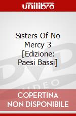 Sisters Of No Mercy 3 [Edizione: Paesi Bassi] dvd