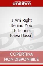 I Am Right Behind You [Edizione: Paesi Bassi] dvd