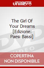 The Girl Of Your Dreams [Edizione: Paesi Bassi] dvd