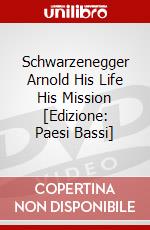 Schwarzenegger Arnold His Life His Mission [Edizione: Paesi Bassi] dvd