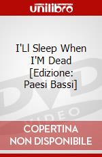 I'Ll Sleep When I'M Dead [Edizione: Paesi Bassi] dvd