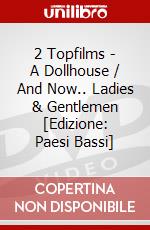 2 Topfilms - A Dollhouse / And Now.. Ladies & Gentlemen [Edizione: Paesi Bassi] dvd