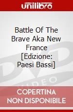 Battle Of The Brave Aka New France [Edizione: Paesi Bassi] dvd