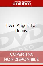 Even Angels Eat Beans dvd