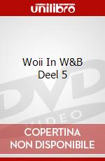 Woii In W&B Deel 5 dvd