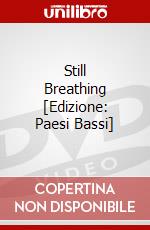 Still Breathing [Edizione: Paesi Bassi] dvd