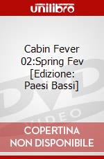 Cabin Fever 02:Spring Fev [Edizione: Paesi Bassi] dvd