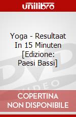Yoga - Resultaat In 15 Minuten [Edizione: Paesi Bassi] dvd