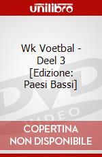 Wk Voetbal - Deel 3 [Edizione: Paesi Bassi] dvd