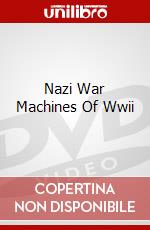 Nazi War Machines Of Wwii dvd