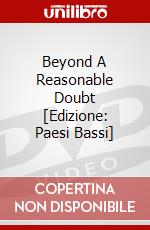 Beyond A Reasonable Doubt [Edizione: Paesi Bassi] dvd