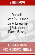 Danielle Steel'S - Once In A Lifetime [Edizione: Paesi Bassi] dvd
