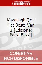 Kavanagh Qc - Het Beste Van 3 [Edizione: Paesi Bassi] dvd