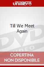 Till We Meet Again dvd
