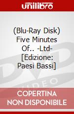 (Blu-Ray Disk) Five Minutes Of.. -Ltd- [Edizione: Paesi Bassi] brd
