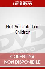 Not Suitable For Children dvd
