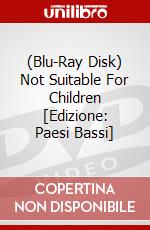 (Blu-Ray Disk) Not Suitable For Children [Edizione: Paesi Bassi] brd