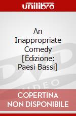 An Inappropriate Comedy [Edizione: Paesi Bassi] dvd