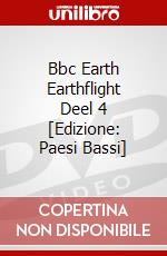 Bbc Earth Earthflight Deel 4 [Edizione: Paesi Bassi] dvd
