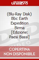 (Blu-Ray Disk) Bbc Earth Expedition Birma [Edizione: Paesi Bassi] brd