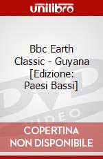 Bbc Earth Classic - Guyana [Edizione: Paesi Bassi] dvd