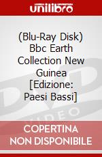(Blu-Ray Disk) Bbc Earth Collection New Guinea [Edizione: Paesi Bassi] brd