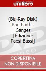 (Blu-Ray Disk) Bbc Earth - Ganges [Edizione: Paesi Bassi] brd