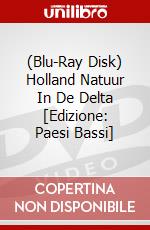 (Blu-Ray Disk) Holland Natuur In De Delta [Edizione: Paesi Bassi] brd