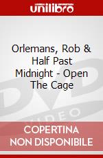 Orlemans, Rob & Half Past Midnight - Open The Cage dvd