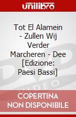Tot El Alamein - Zullen Wij Verder Marcheren - Dee [Edizione: Paesi Bassi] dvd