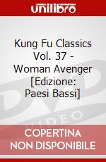 Kung Fu Classics Vol. 37 - Woman Avenger [Edizione: Paesi Bassi] dvd