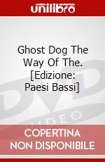 Ghost Dog The Way Of The. [Edizione: Paesi Bassi] dvd