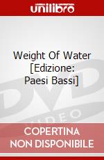Weight Of Water [Edizione: Paesi Bassi] dvd