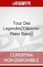 Tour Des Legendes[Edizione: Paesi Bassi] dvd