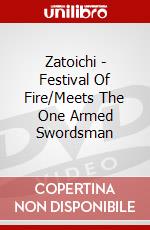 Zatoichi - Festival Of Fire/Meets The One Armed Swordsman dvd