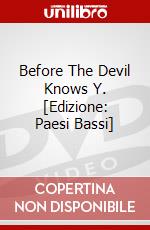 Before The Devil Knows Y. [Edizione: Paesi Bassi] dvd
