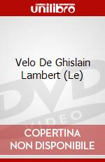 Velo De Ghislain Lambert (Le) dvd