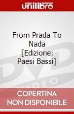 From Prada To Nada [Edizione: Paesi Bassi] dvd