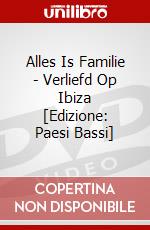 Alles Is Familie - Verliefd Op Ibiza [Edizione: Paesi Bassi] dvd