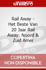 Rail Away - Het Beste Van 20 Jaar Rail Away: Noord & Zuid Amer dvd
