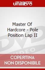 Master Of Hardcore - Pole Position Lap II dvd