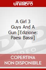 A Girl 3 Guys And A Gun [Edizione: Paesi Bassi] dvd