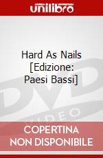 Hard As Nails [Edizione: Paesi Bassi] dvd