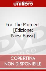 For The Moment [Edizione: Paesi Bassi] dvd