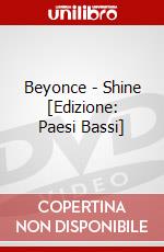 Beyonce - Shine [Edizione: Paesi Bassi] dvd