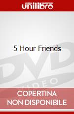 5 Hour Friends dvd