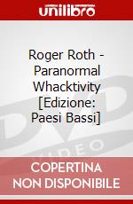 Roger Roth - Paranormal Whacktivity [Edizione: Paesi Bassi] dvd